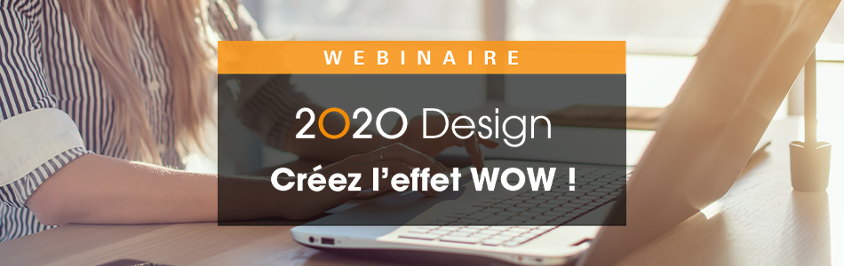 网络研讨会-2020 DesigncréezL'EffetWow！
