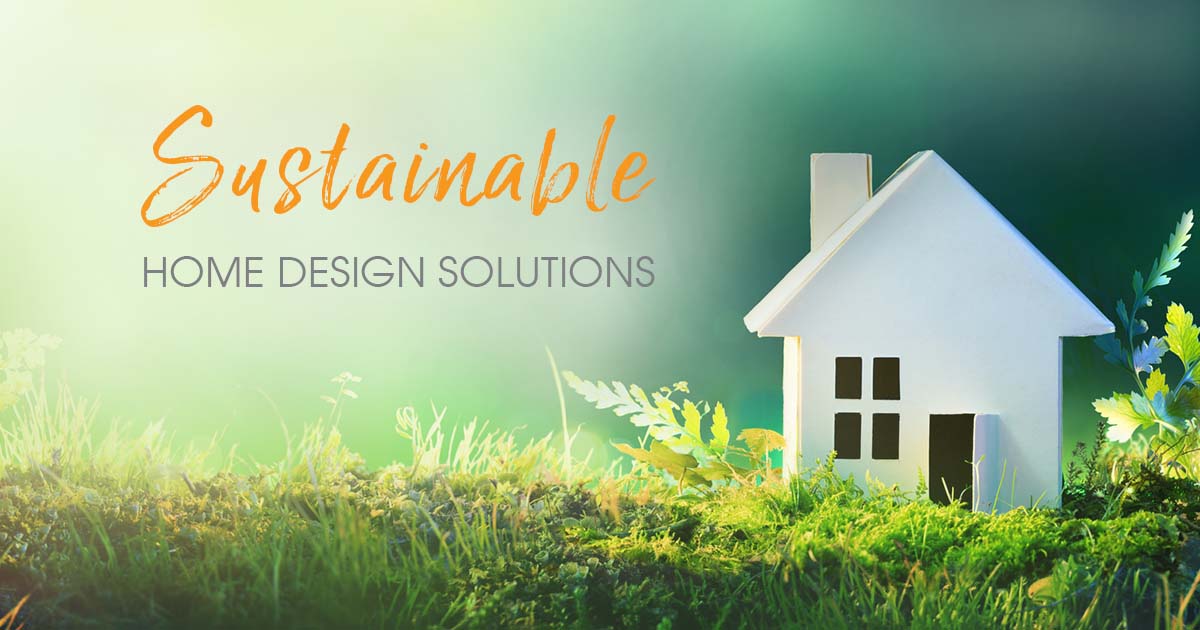 6可持续的家庭设计解决方案，以实现美好未来