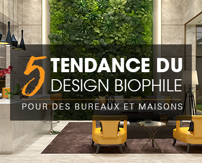 5趋势DE DESIGN BIAPOPHILE POUR FAIRE参赛者La Nature Dans Les Boreaux et les Maisons