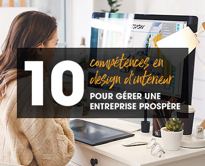 10 compétences en matière de design d 'intérieur pour gérer une enterprise prospère