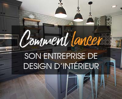 评论Lancer Son Entreprise de Designd'Intérieur -  Le Guide完成
