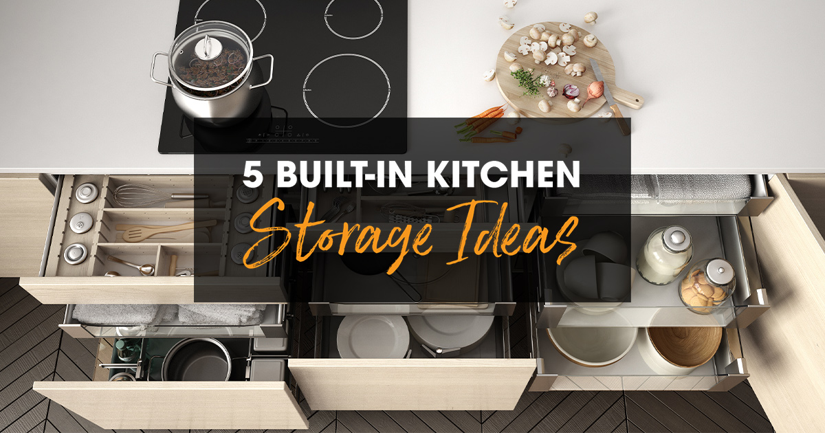 5个内置的厨房存储创意您的客户会喜欢
