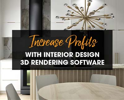 如何利用室内设计3D渲染软件来增加利润